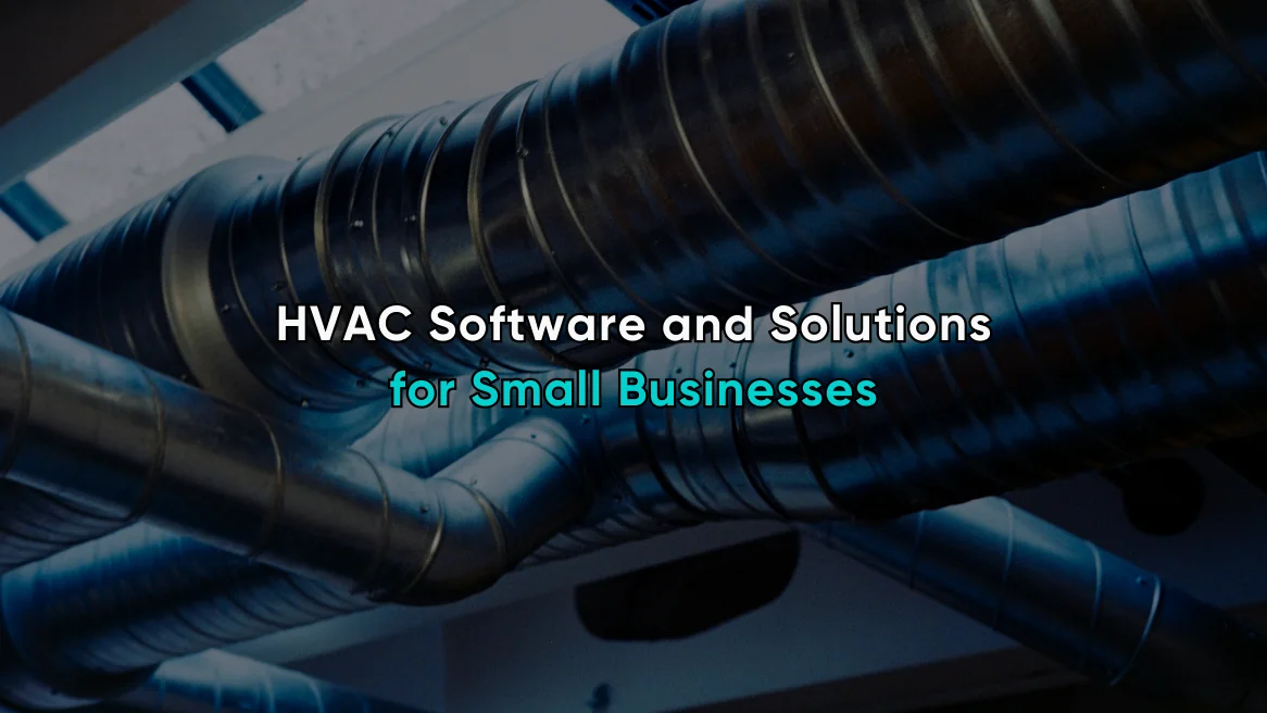 HVAC Software and Solutions for Small Businesses