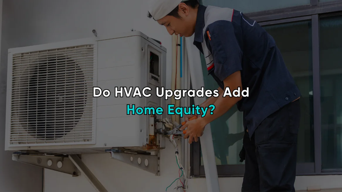 HVAC Upgrades Add Home Equity