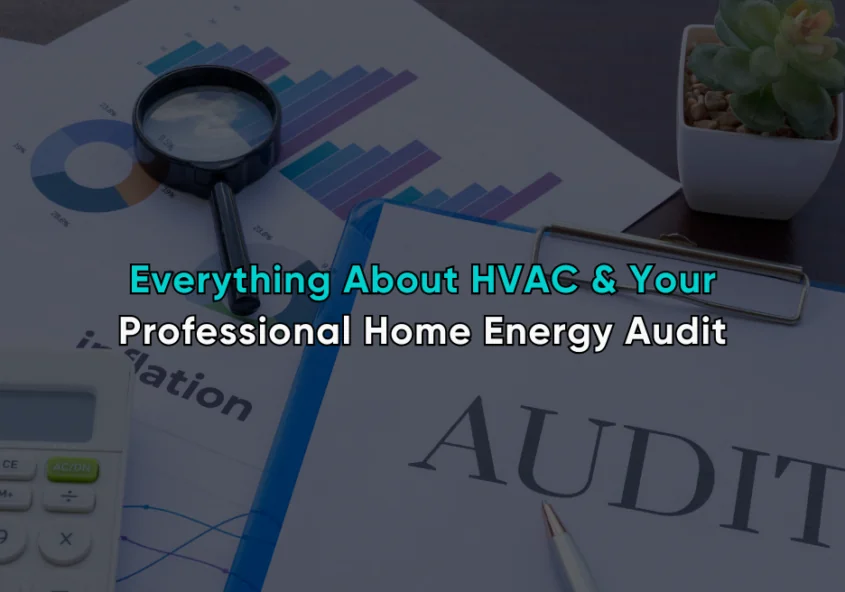 HVAC & Your Professional Home Energy Audit