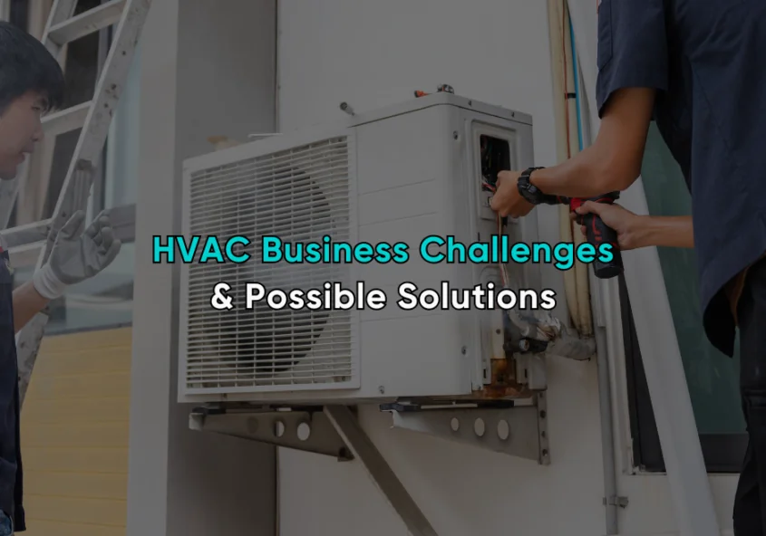 HVAC Business Challenges & Possible Solutions