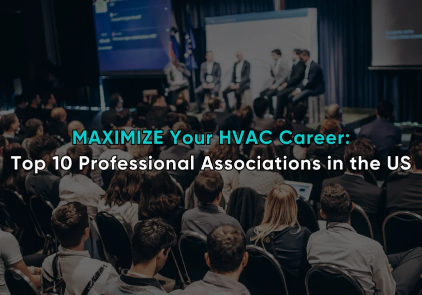 Maximizing Your HVAC Career_ The Top 10 Professional Associations in the US