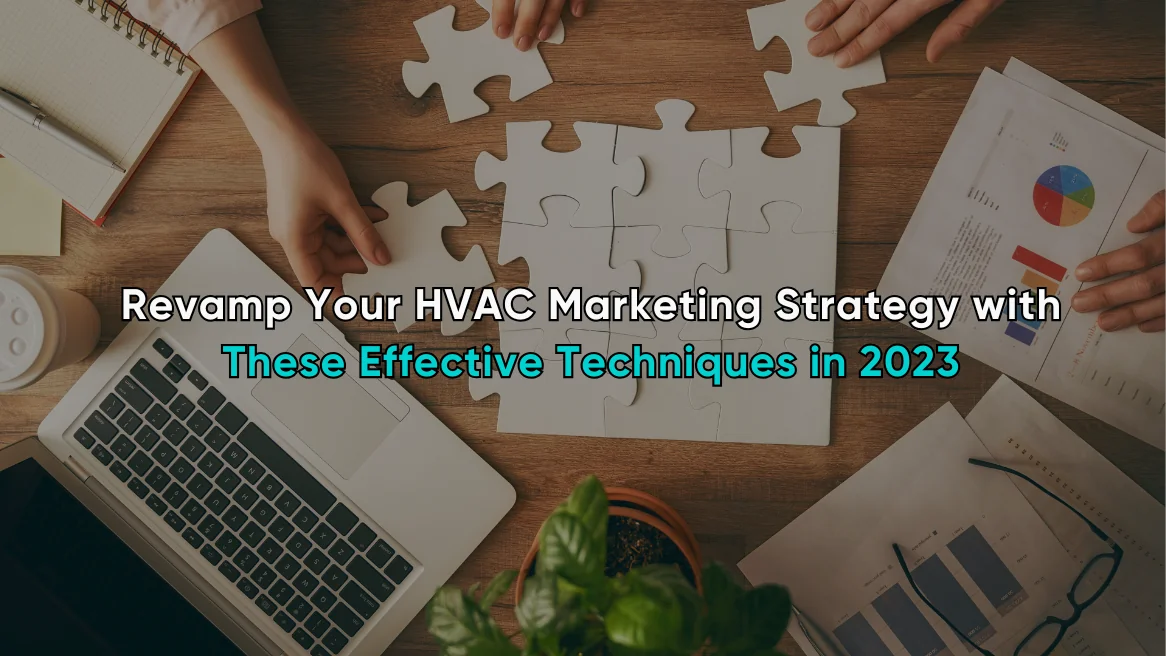 HVAC Marketing Strategy with These Effective Techniques